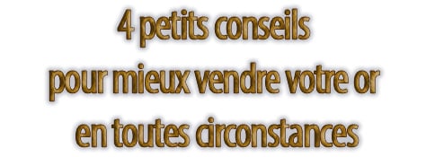 conseils-vente-or